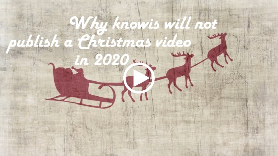 Video: Why knowis will not publish a Christmas video in 2020